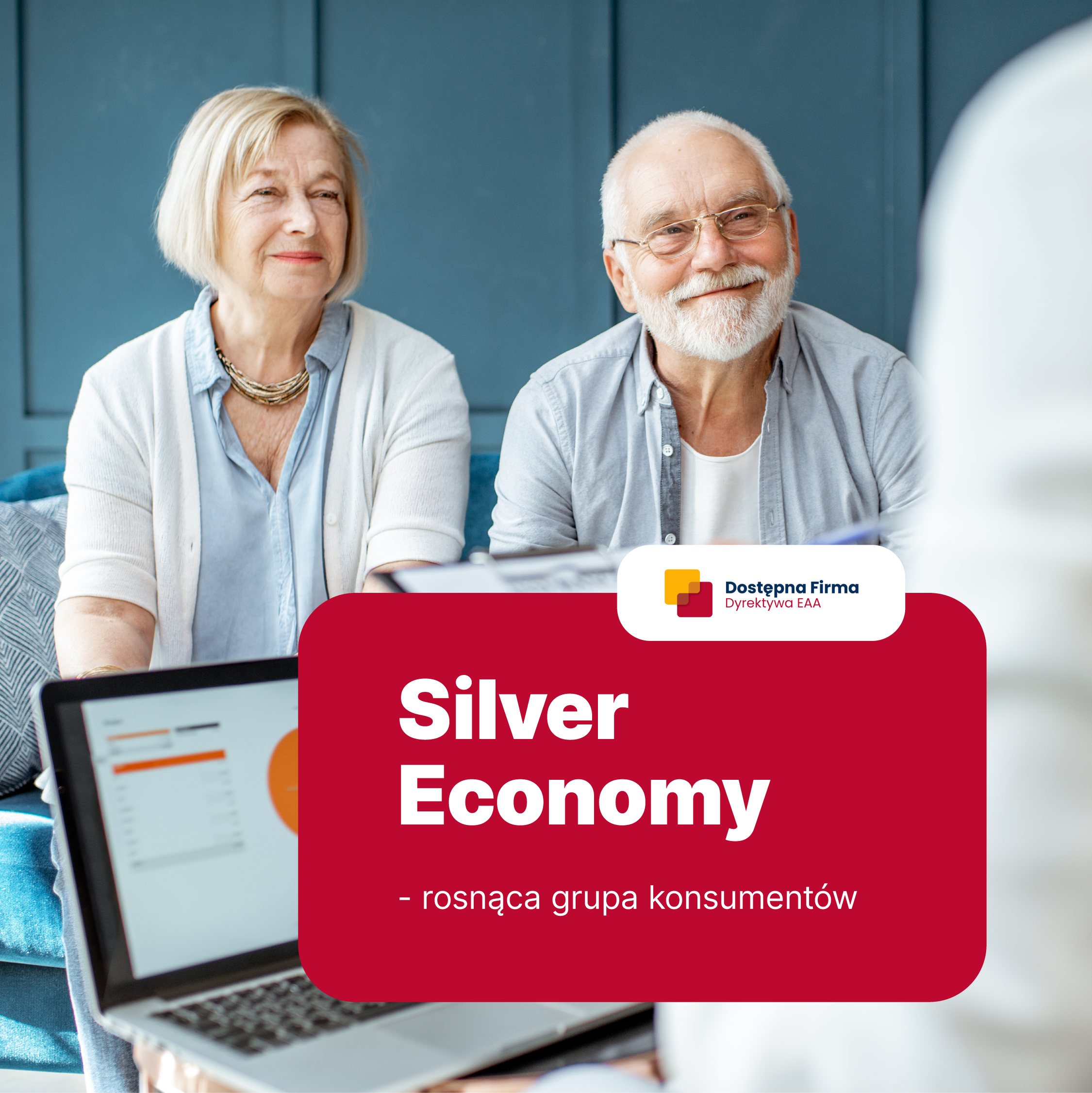 Silver Economy - Dlaczego dostosowanie firmy do EAA to klucz do portfeli najszybciej rosnącej grupy konsumentów?
